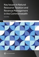 Key Issues in Natural Resource Taxation and Revenue Management in the Commonwealth, 96 1849291608 Book Cover