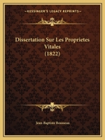 Dissertation Sur Les Proprietes Vitales (1822) 1160082030 Book Cover