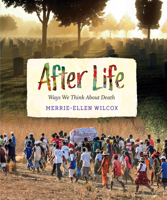 After Life: Ways We Think about Death 145981388X Book Cover