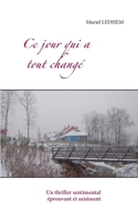 Ce jour qui a tout changé (French Edition) 232213421X Book Cover