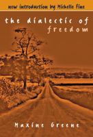 The Dialectic of Freedom (John Dewey Series) 0807728977 Book Cover