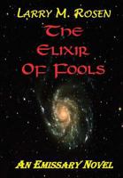 The Elixir Of Fools 1365942023 Book Cover