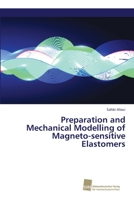 Preparation and Mechanical Modelling of Magneto-sensitive Elastomers 620232337X Book Cover