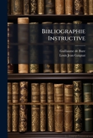 Bibliographie Instructive: Ou Traité De La Connoissance Des Livres Rares Et Singuliers: Histoire. Tome Ii.... 127447745X Book Cover