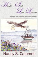 Heaven-Sent Love Letters: Between Tom in Heaven and Nancy on Earth 1623290694 Book Cover