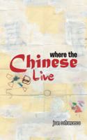 Where the Chinese Live 1546227679 Book Cover