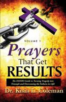 Prayers That Get Results: The Doers Guide to Turning Tragedy Into Triumph and Overcoming the Failures in Life! 0970056176 Book Cover