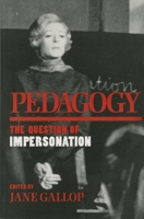 Pedagogy: The Question of Impersonation 0253209366 Book Cover