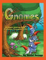 Gnomes: An Adult Coloring Book of Gnomes Throughout Time 1539850331 Book Cover
