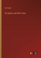 The Spider: And Other Tales 0548852812 Book Cover