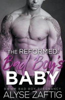 The Reformed Bad Boy's Baby 163481049X Book Cover