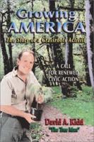 Growing America: The Story of a Grassroots Activist 1590560302 Book Cover