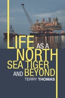 Life As a North Sea Tiger and Beyond 198459527X Book Cover