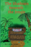The Shadows Beneath the Jungle 1968819045 Book Cover