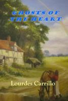 Ghosts of the Heart 1494912953 Book Cover