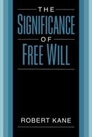 The Significance of Free Will 0195126564 Book Cover