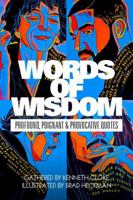 Words of Wisdom: Profound, Poignant and Provocative Quotes 1732704627 Book Cover
