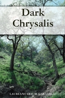 Dark Chrysalis 1435706226 Book Cover