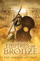 Empires of Bronze: The Shadow of Troy B09GCPMQ8L Book Cover