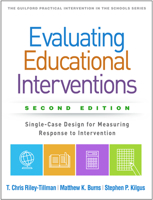 Evaluating Educational Interventions: Single-Case Design for Measuring Response to Intervention (The Guilford Practical Intervention in Schools Series) 1606231065 Book Cover