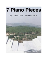 7 Piano Pieces 0973968230 Book Cover
