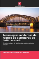 Tecnologias modernas de fabrico de estruturas de betão armado (Portuguese Edition) 6630128664 Book Cover