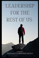 Leadership for the Rest of Us B0CLHHN484 Book Cover