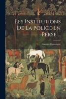 Les Institutions De La Police En Perse ... 0274258765 Book Cover