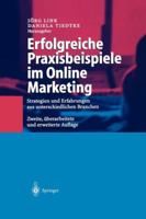 Erfolgreiche Praxisbeispiele im Online Marketing: Strategien und Erfahrungen aus unterschiedlichen Branchen 3540413383 Book Cover