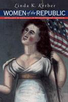 Women of the Republic: Intellect and Ideology in Revolutionary America 0393303454 Book Cover