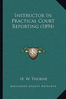 Instructor in Practical Court Reporting 1240004516 Book Cover