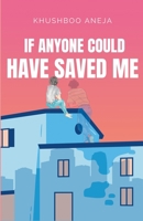 If Anyone Could Have Saved Me 9394670378 Book Cover