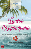 El Nuevo Ho'oponopono: Toda la sabiduría hawaiana que te aporta salud, felicidad y éxito 8499175465 Book Cover
