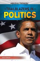 Trailblazers in Politics 1477781447 Book Cover
