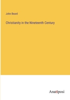 Christianity in the Nineteenth Century 3382508109 Book Cover