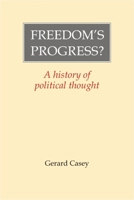 Freedom's Progress?: A History of Political Thought 1845409426 Book Cover