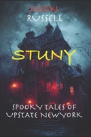 STUNY: Spooky Tales From Upstate New York B0CN4HGNX2 Book Cover