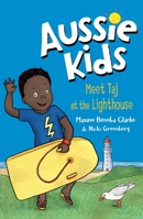Aussie Kids: Meet Taj at the Lighthouse 1760894524 Book Cover