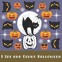 I Spy and Count Halloween: Fun Activity and Guessing Game for Kids 2-5 (I Spy and Count Halloween for Kids) B08KH3QMJ9 Book Cover