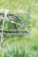 L'Union Invisible (SUPERNATURAL) (French Edition) B0CNVC2319 Book Cover