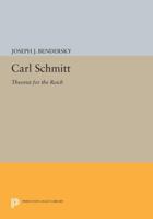 Carl Schmitt: Theorist for the Reich: Theorist for the Reich 0691613753 Book Cover