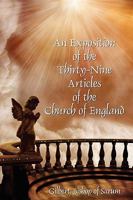 An Exposition of the Thirty-Nine Articles of the Church of England 1016194544 Book Cover