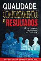 Qualidade, Comportamento, E Resultados: O Lado Humano Da Melhoria Em Qualidade 1522889469 Book Cover