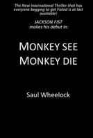 Monkey See, Monkey Die 1511509708 Book Cover