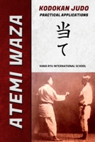 Atemi Waza Kodokan Judo - Practical Applications B0B2TYDC93 Book Cover