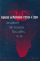Capitalism and Nationalism at the End of Empire 0691606102 Book Cover