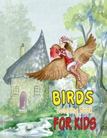 Birds Coloring Book For Kids: 30 Unique and Fun Images of Birds, Birds Coloring Book for Kids & Toddlers Ages 3+ Activity Books for Preschooler B09SNPX85H Book Cover
