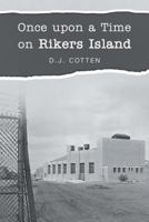 Once upon a Time on Rikers Island 1640272682 Book Cover