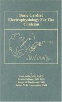 Basic Cardiac Electrophysiology For The Clinician 1405183330 Book Cover
