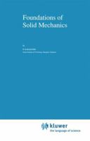 Foundations of Solid Mechanics (Solid Mechanics and Its Applications) 0792307720 Book Cover